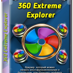 Tải Phần Mềm 360 Extreme Explorer Full Crack + Portable Key Cho Windows Mới Nhất